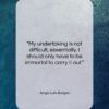 Jorge Luis Borges quote: “My undertaking is not difficult, essentially. I…”- at QuotesQuotesQuotes.com