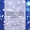 Jorge Luis Borges quote: “Nothing is built on stone; all is…”- at QuotesQuotesQuotes.com