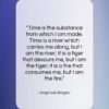 Jorge Luis Borges quote: “Time is the substance from which I…”- at QuotesQuotesQuotes.com