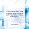 Joseph Addison quote: “Cheerfulness is the best promoter of health…”- at QuotesQuotesQuotes.com