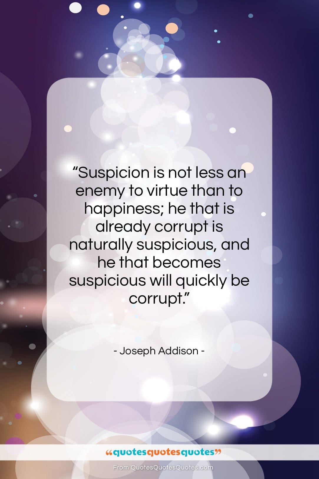 Joseph Addison quote: “Suspicion is not less an enemy to…”- at QuotesQuotesQuotes.com