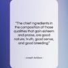 Joseph Addison quote: “The chief ingredients in the composition of…”- at QuotesQuotesQuotes.com