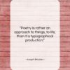 Joseph Brodsky quote: “Poetry is rather an approach to things,…”- at QuotesQuotesQuotes.com