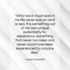 Joseph Campbell quote: “What each must seek in his life…”- at QuotesQuotesQuotes.com