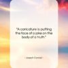 Joseph Conrad quote: “A caricature is putting the face of…”- at QuotesQuotesQuotes.com
