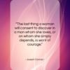 Joseph Conrad quote: “The last thing a woman will consent…”- at QuotesQuotesQuotes.com