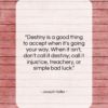 Joseph Heller quote: “Destiny is a good thing to accept…”- at QuotesQuotesQuotes.com