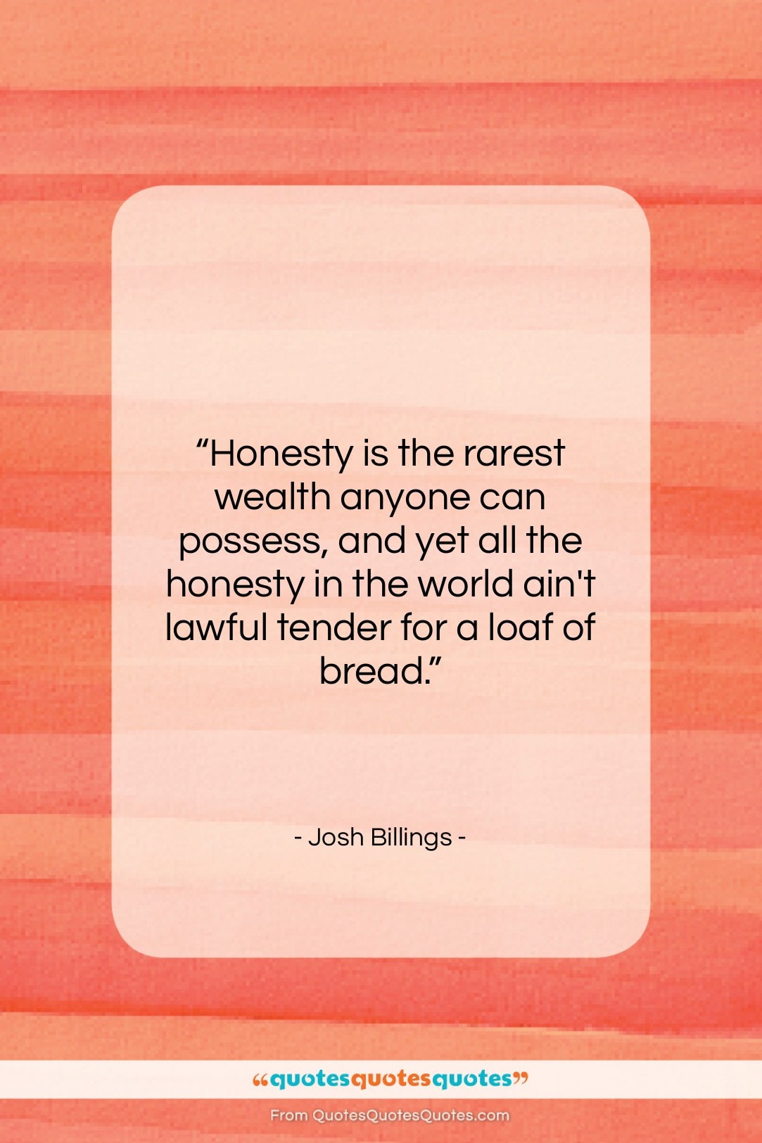 Josh Billings quote: “Honesty is the rarest wealth anyone can…”- at QuotesQuotesQuotes.com