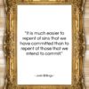 Josh Billings quote: “It is much easier to repent of…”- at QuotesQuotesQuotes.com