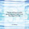 Josh Billings quote: “Money will buy a pretty good dog,…”- at QuotesQuotesQuotes.com