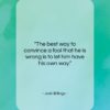 Josh Billings quote: “The best way to convince a fool…”- at QuotesQuotesQuotes.com
