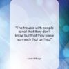Josh Billings quote: “The trouble with people is not that…”- at QuotesQuotesQuotes.com