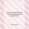 Joshua Reynolds quote: “The real character of a man is…”- at QuotesQuotesQuotes.com