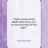 Joyce Carol Oates quote: “Night comes to the desert all at…”- at QuotesQuotesQuotes.com