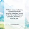 Joyce Carol Oates quote: “Where we come from in America no…”- at QuotesQuotesQuotes.com