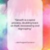 Julia Margaret Cameron quote: “Growth is a spiral process, doubling back…”- at QuotesQuotesQuotes.com