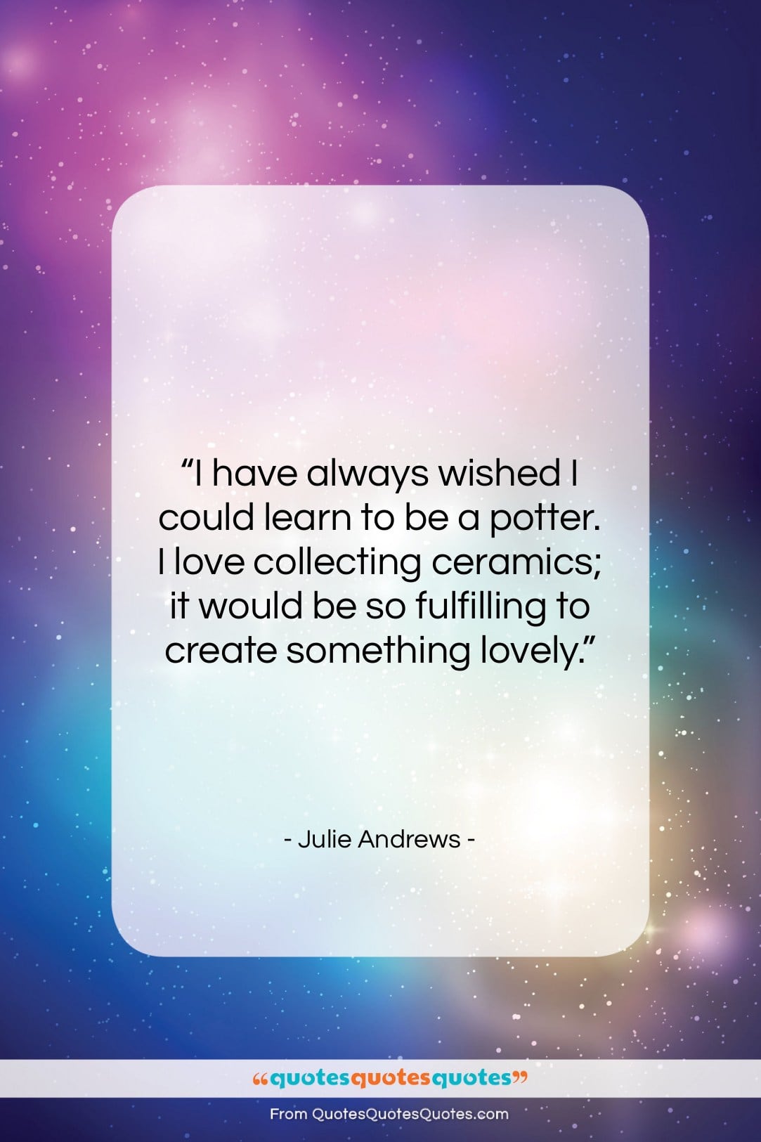 Julie Andrews quote: “I have always wished I could learn…”- at QuotesQuotesQuotes.com