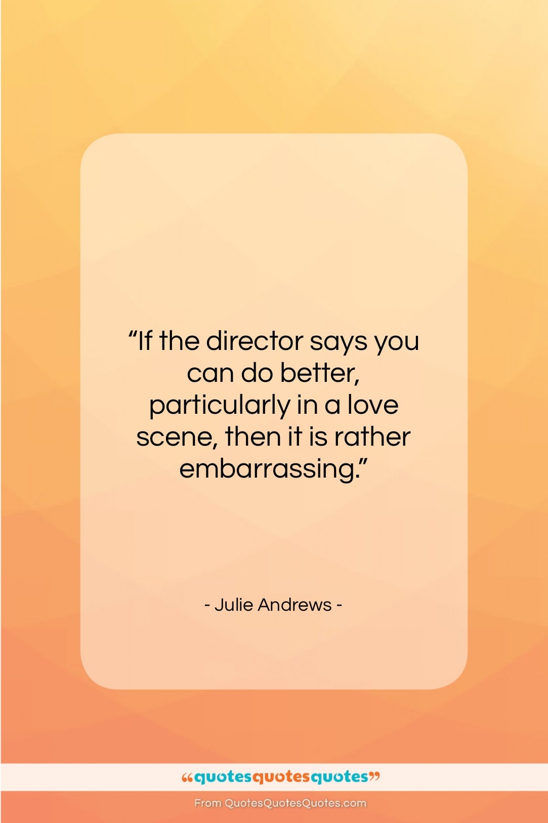 Julie Andrews quote: “If the director says you can do…”- at QuotesQuotesQuotes.com