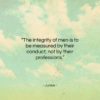 Junius quote: “The integrity of men is to be…”- at QuotesQuotesQuotes.com