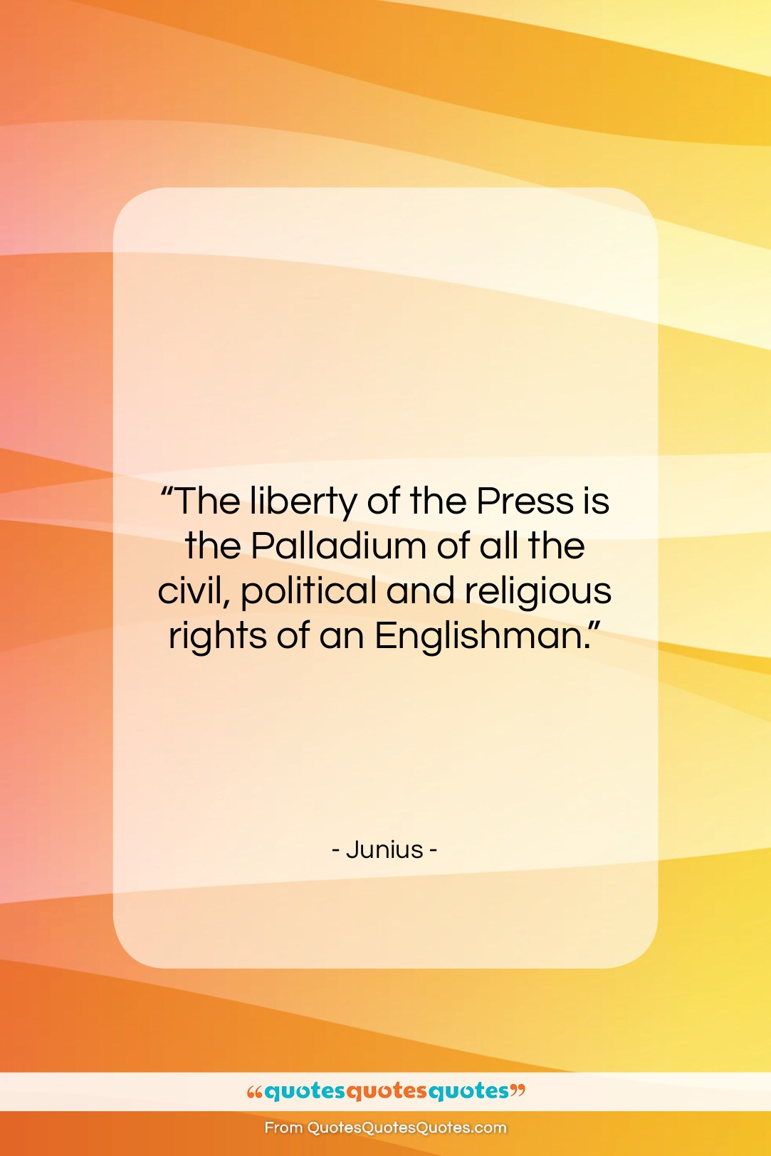 Junius quote: “The liberty of the Press is the…”- at QuotesQuotesQuotes.com