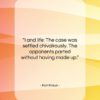 Karl Kraus quote: “I and life: The case was settled…”- at QuotesQuotesQuotes.com