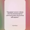 Karl Kraus quote: “Squeeze human nature into the straitjacket of…”- at QuotesQuotesQuotes.com