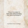 Karl Wilhelm Friedrich Schlegel quote: “About no subject is there less philosophizing…”- at QuotesQuotesQuotes.com