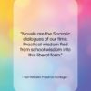 Karl Wilhelm Friedrich Schlegel quote: “Novels are the Socratic dialogues of our…”- at QuotesQuotesQuotes.com