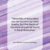 Karl Wilhelm Friedrich Schlegel quote: “Versatility of education can be found in…”- at QuotesQuotesQuotes.com