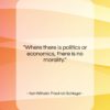 Karl Wilhelm Friedrich Schlegel quote: “Where there is politics or economics, there…”- at QuotesQuotesQuotes.com