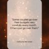 Katherine Mansfield quote: “Some couples go over their budgets very…”- at QuotesQuotesQuotes.com