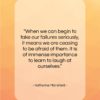 Katherine Mansfield quote: “When we can begin to take our…”- at QuotesQuotesQuotes.com