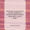Katherine Mansfield quote: “Whenever I prepare for a journey, I…”- at QuotesQuotesQuotes.com