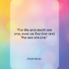 Khalil Gibran quote: “For life and death are one, even…”- at QuotesQuotesQuotes.com
