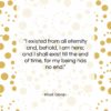 Khalil Gibran quote: “I existed from all eternity and, behold,…”- at QuotesQuotesQuotes.com