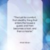 Khalil Gibran quote: “The lust for comfort, that stealthy thing…”- at QuotesQuotesQuotes.com