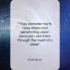 Khalil Gibran quote: “They consider me to have sharp and…”- at QuotesQuotesQuotes.com