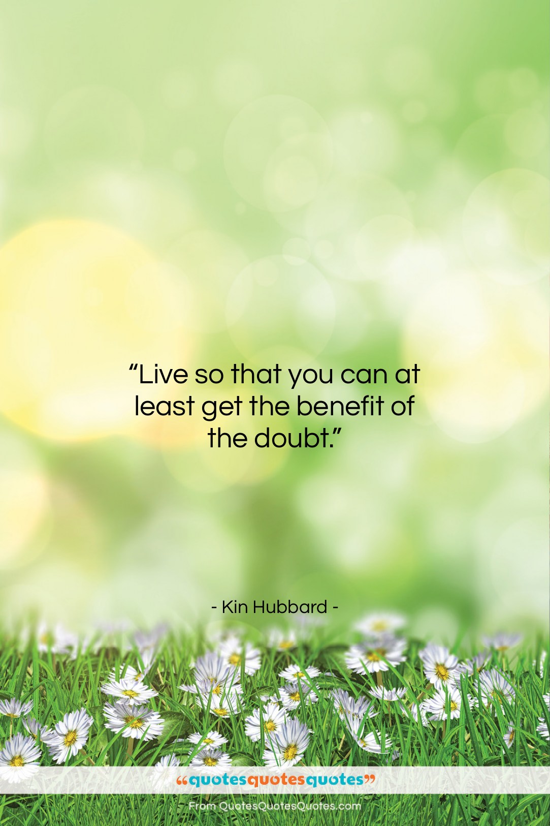 Kin Hubbard quote: “Live so that you can at least…”- at QuotesQuotesQuotes.com