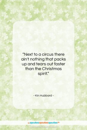 Kin Hubbard quote: “Next to a circus there ain’t nothing…”- at QuotesQuotesQuotes.com