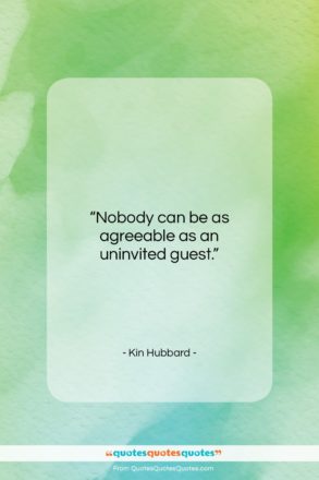 Kin Hubbard quote: “Nobody can be as agreeable as an…”- at QuotesQuotesQuotes.com