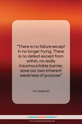 Kin Hubbard quote: “There is no failure except…”- at QuotesQuotesQuotes.com
