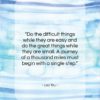 Lao Tzu quote: “Do the difficult things while they are…”- at QuotesQuotesQuotes.com