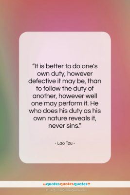 Lao Tzu quote: “It is better to do one’s own…”- at QuotesQuotesQuotes.com