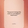 Lao Tzu quote: “Respond intelligently even to unintelligent treatment….”- at QuotesQuotesQuotes.com