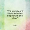 Lao Tzu quote: “The journey of a thousand miles begins with one step.”- at QuotesQuotesQuotes.com