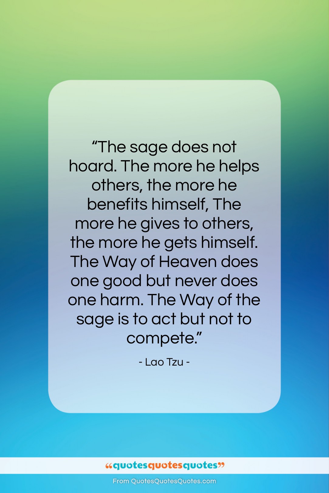 Lao Tzu quote: “The sage does not hoard. The more…”- at QuotesQuotesQuotes.com