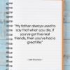 Lee Iacocca quote: “My father always used to say that…”- at QuotesQuotesQuotes.com