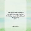 Lee Iacocca quote: “The discipline of writing something down is…”- at QuotesQuotesQuotes.com