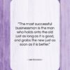Lee Iacocca quote: “The most successful businessman is the man…”- at QuotesQuotesQuotes.com