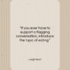 Leigh Hunt quote: “If you ever have to support a…”- at QuotesQuotesQuotes.com